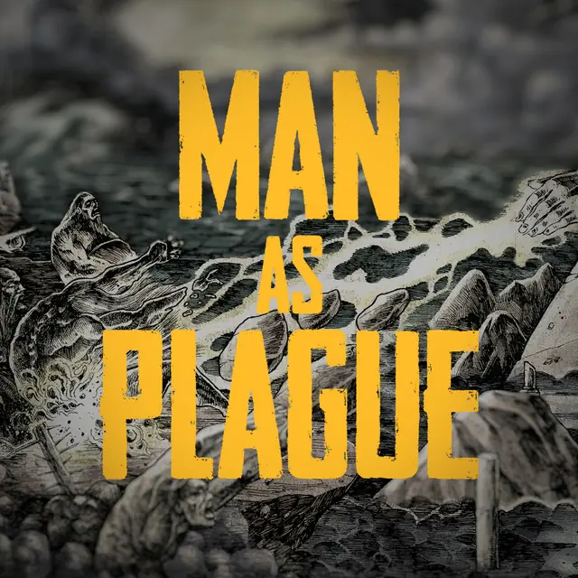 Man as Plague