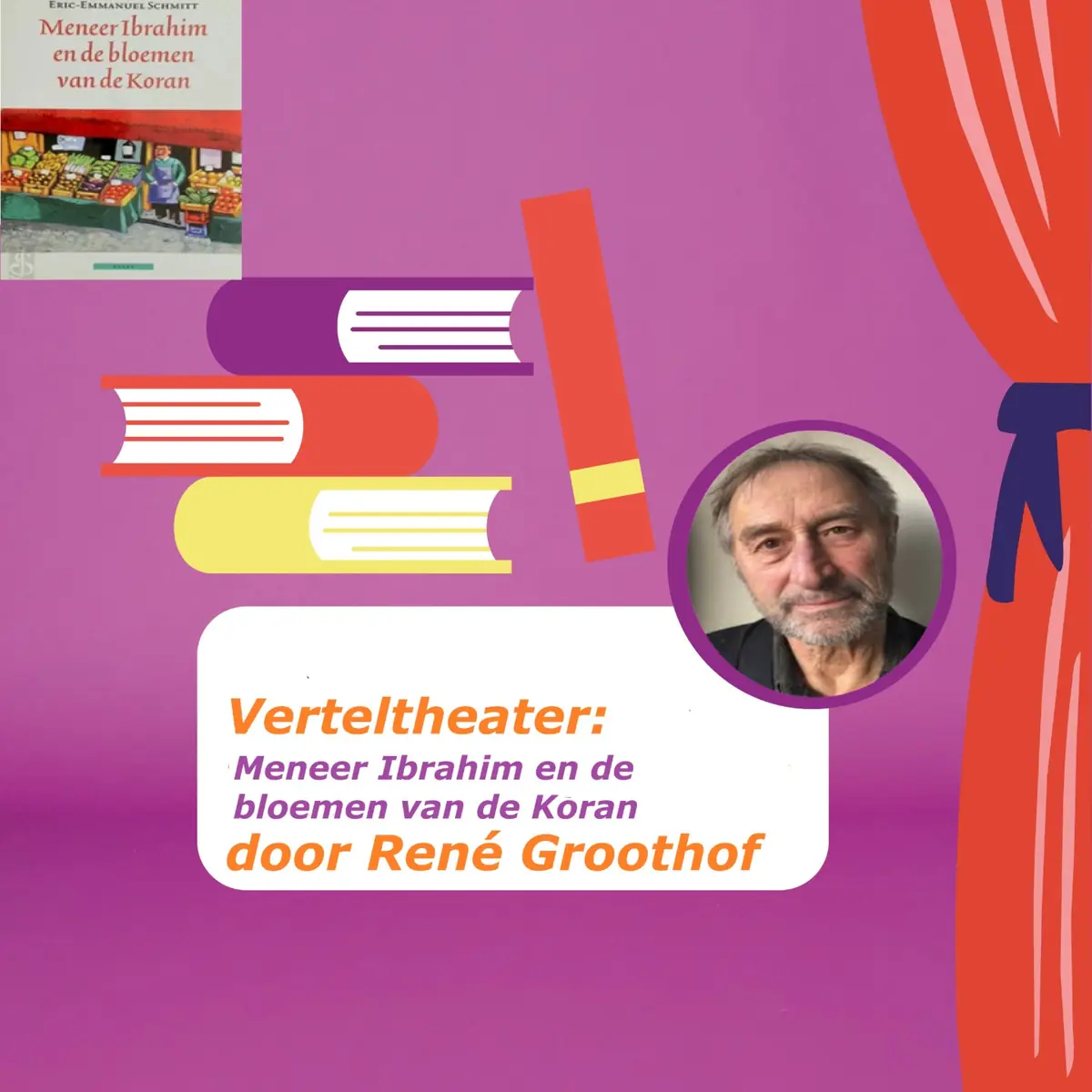 Verteltheater: Meneer Ibrahim en de bloemen van de koran — De Groene Toren, Avenhorn