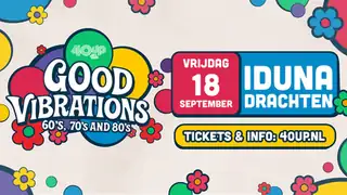 40UP Good Vibrations