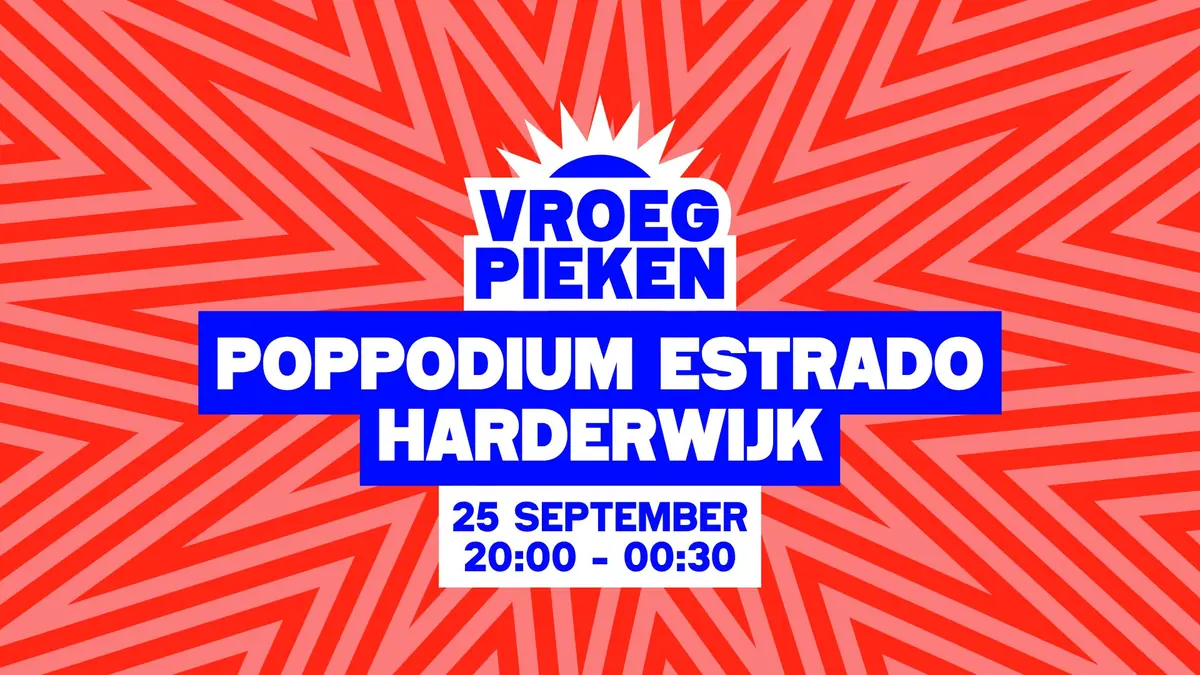 Vroeg Pieken Β· Harderwijk β Estrado, Harderwijk