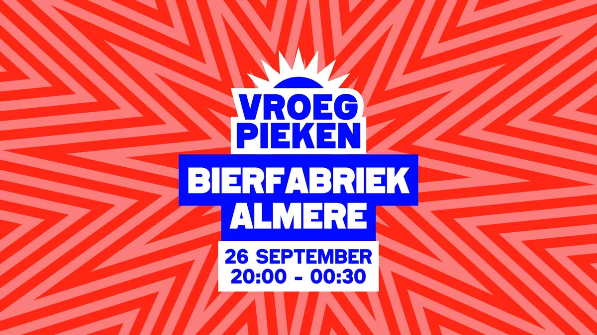 Vroeg Pieken · Almere — Bierfabriek, Almere