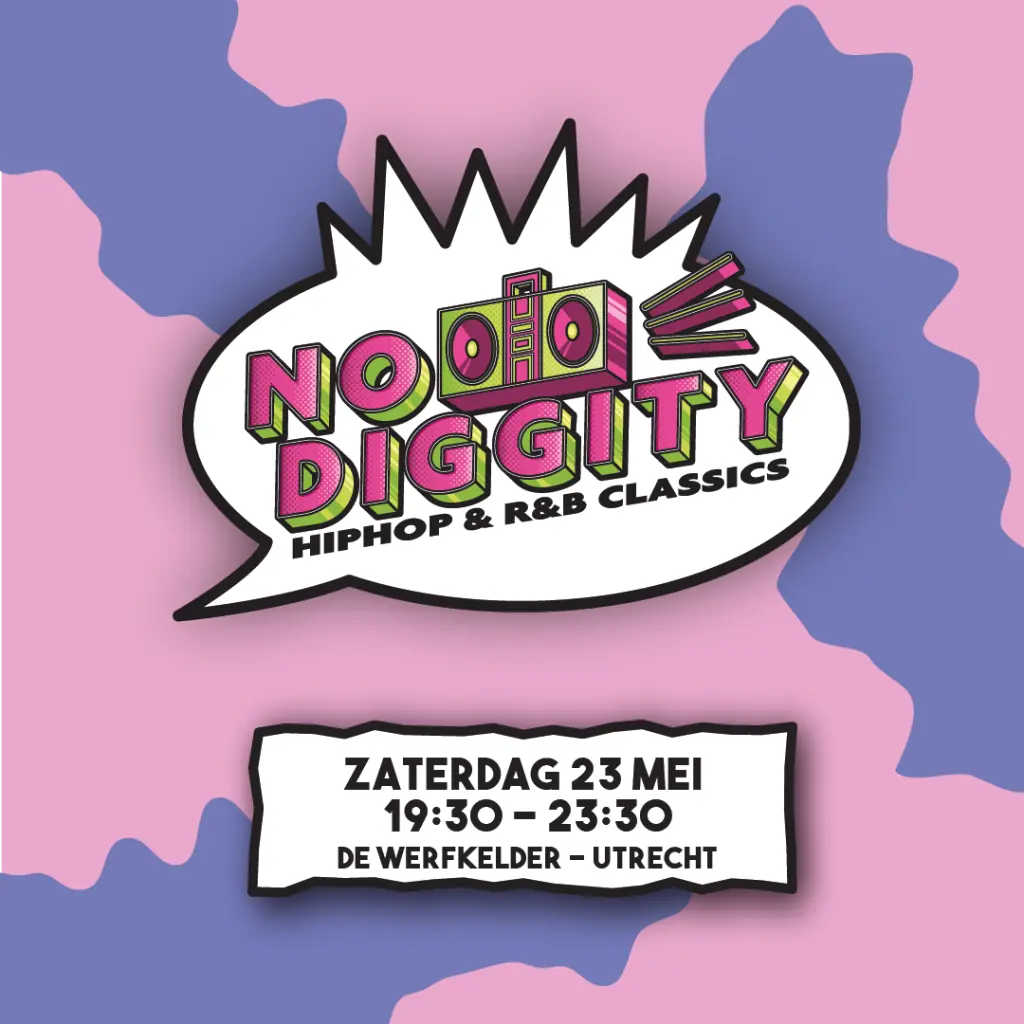 No Diggity — Werfkelder, Utrecht