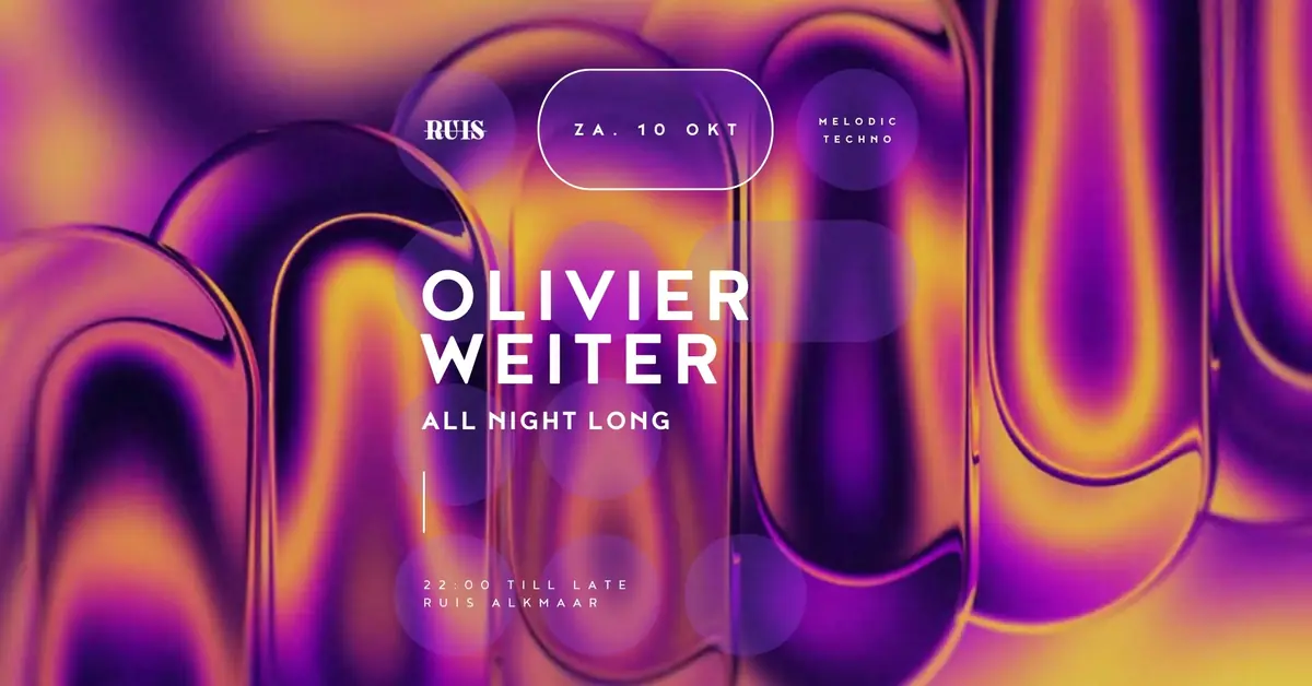 Club Ruis · Olivier Weiter All Night Long — RUIS, Alkmaar