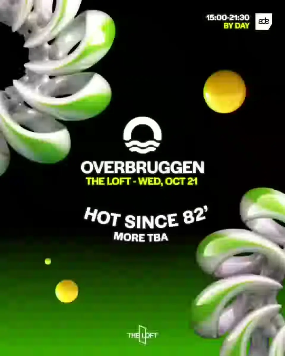 Overbruggen · Hot Since 82 — A'DAM Toren, Amsterdam