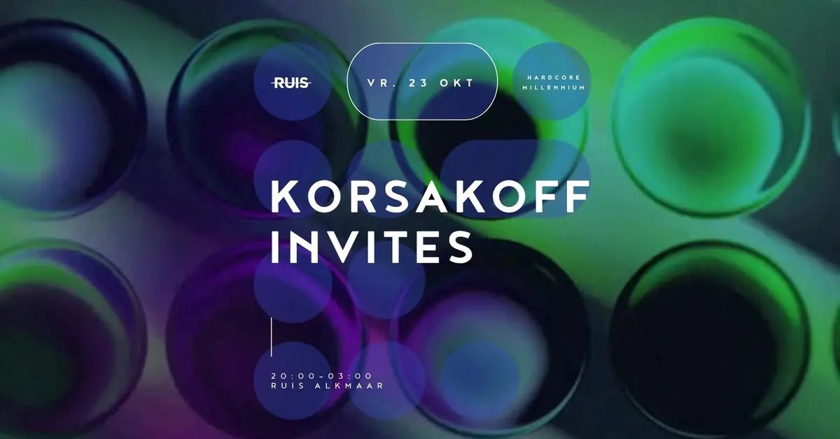 Korsakoff Invites — RUIS, Alkmaar