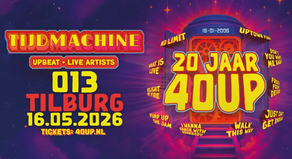 40Up · Tijdmachine Tour — 013, Tilburg