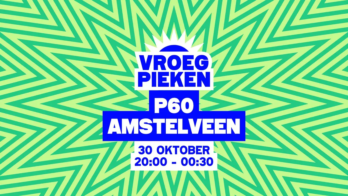 Vroeg Pieken · Amstelveen — P60, Amstelveen