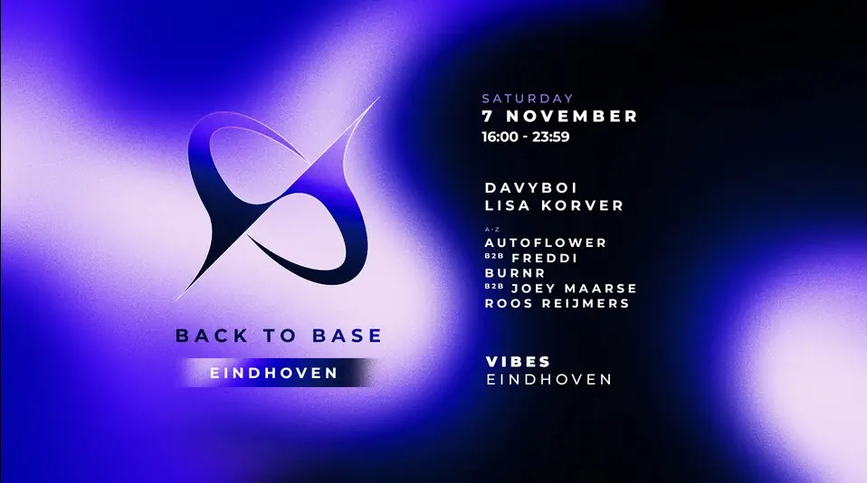 Back To Base • Davyboi, Lisa Korver and more — Vibes, Eindhoven