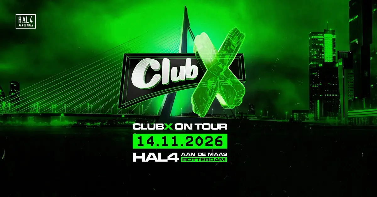 Club X · On Tour — HAL4 aan de Maas, Rotterdam