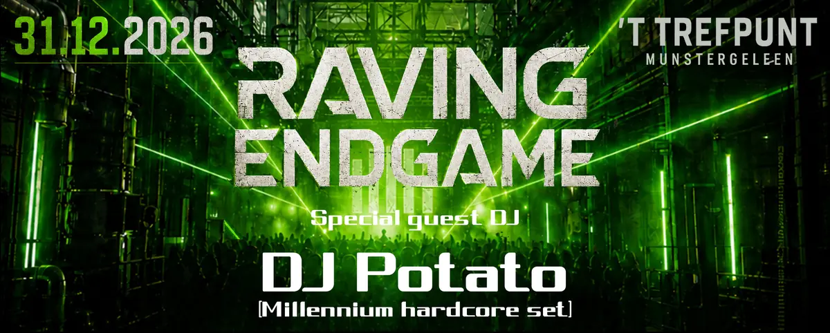 Raving Endgame — 't Trefpunt, Munstergeleen