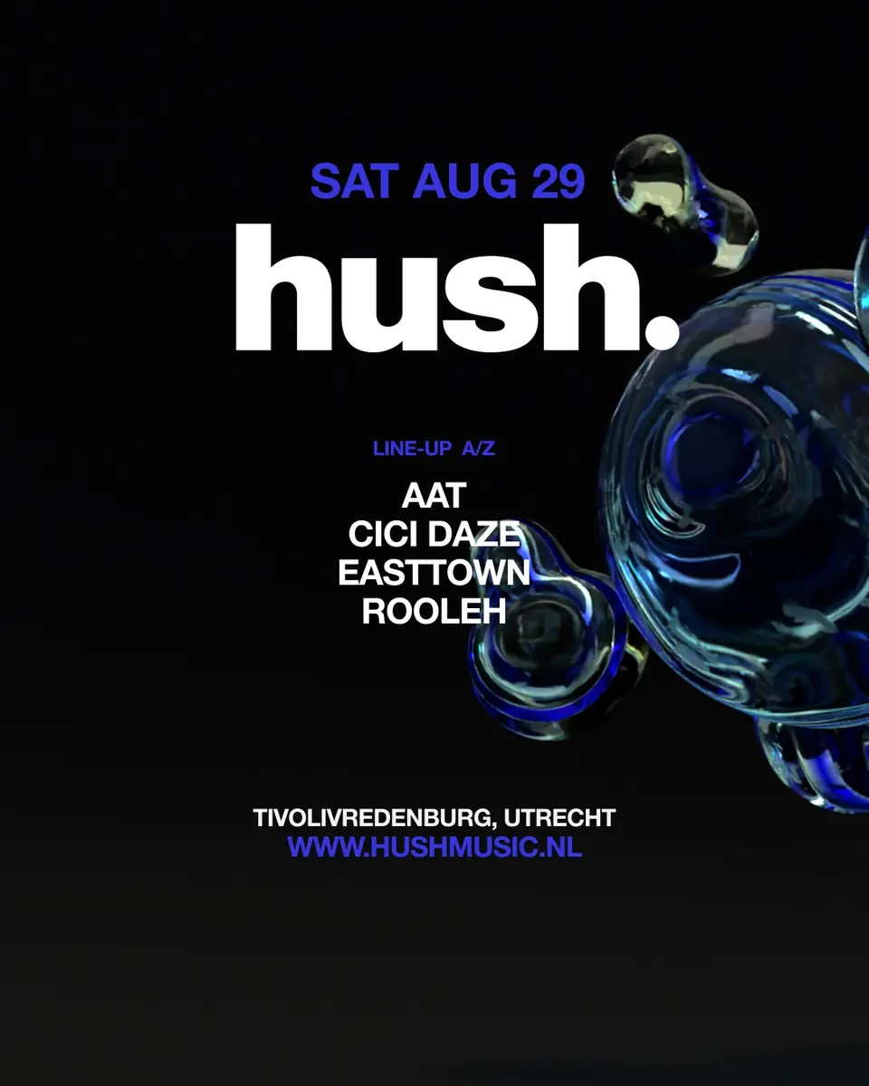 Hush with Rooleh, Easttown & More — TivoliVredenburg, Utrecht