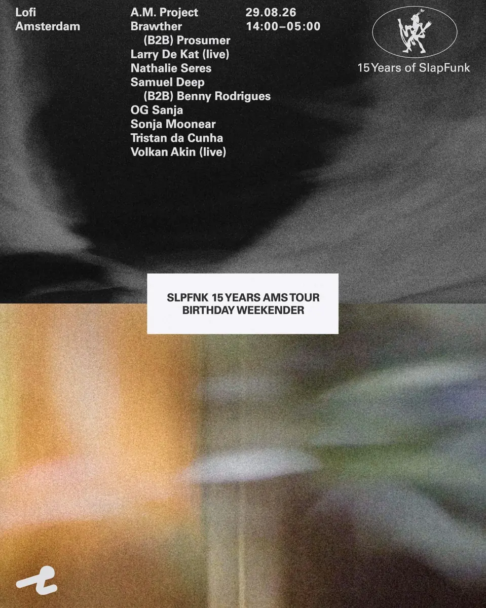 SLPFNK - 15 Year AMS Tour Birthday Weekender PT1 — Lofi, Amsterdam