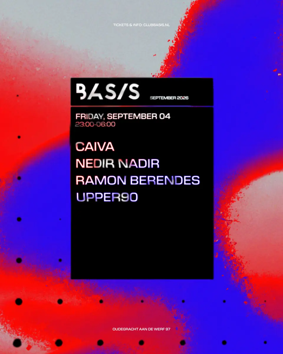 BASIS / CAIVA / Nedir Nadir / Ramon Berendes / Upper90 — BASIS, Utrecht