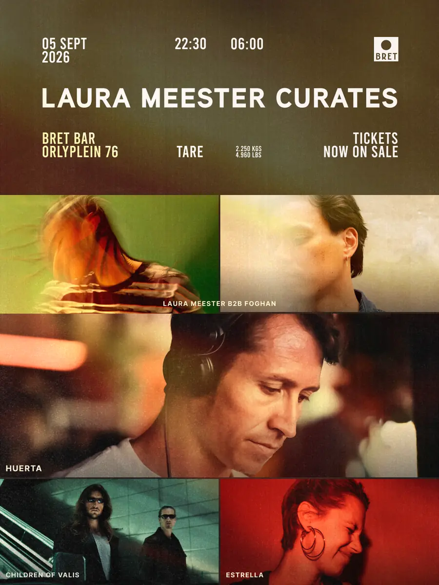 Laura Meester kuratiert mit Huerta, Children of Valis, Laura Meester b2b Foghan, ESTRELLA — BRET, Amsterdam