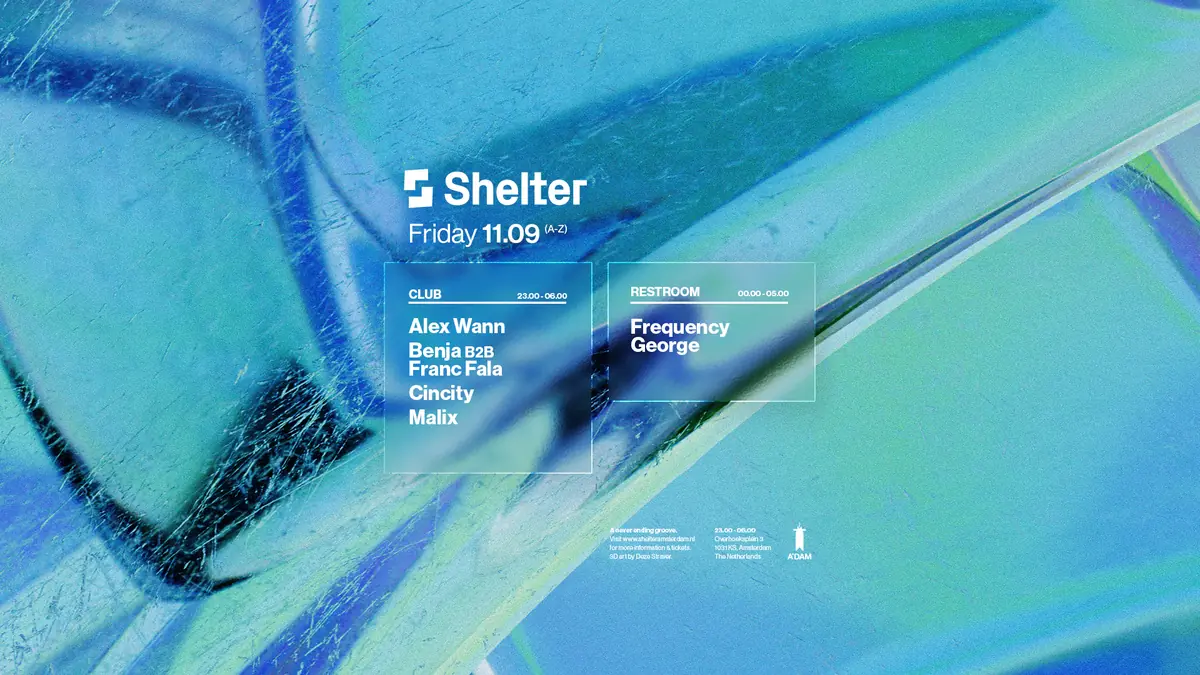 Alex Wann, Benja b2b Franc Fala, Cincity — Shelter Amsterdam, Amsterdam
