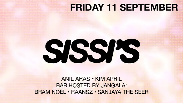 Sissi's Friday mit Kim April, Anil Aras & Jangala — SISSI'S Amsterdam, Amsterdam