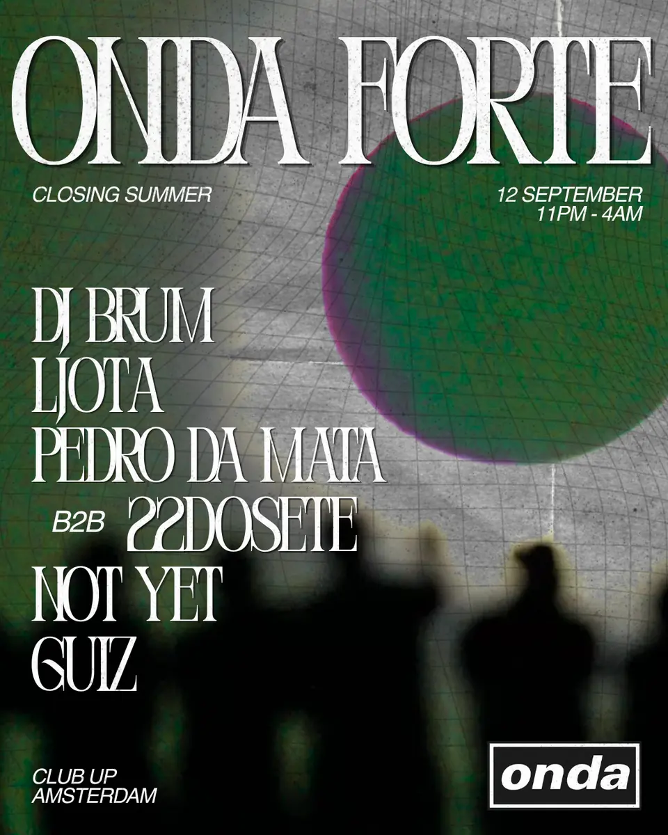 ONDA FORTE with DJ BRUM — Club Up, Amsterdam