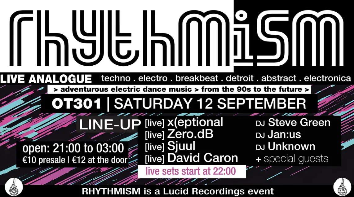Lucid Recordings präsentiert - Rhythmism — OT301, Amsterdam
