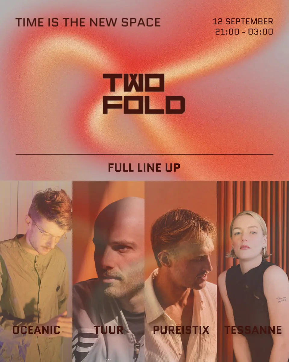 Twofold w/ Oceanic, Pureistix b2b Tuur, Tessanne — Time is the new space, Rotterdam