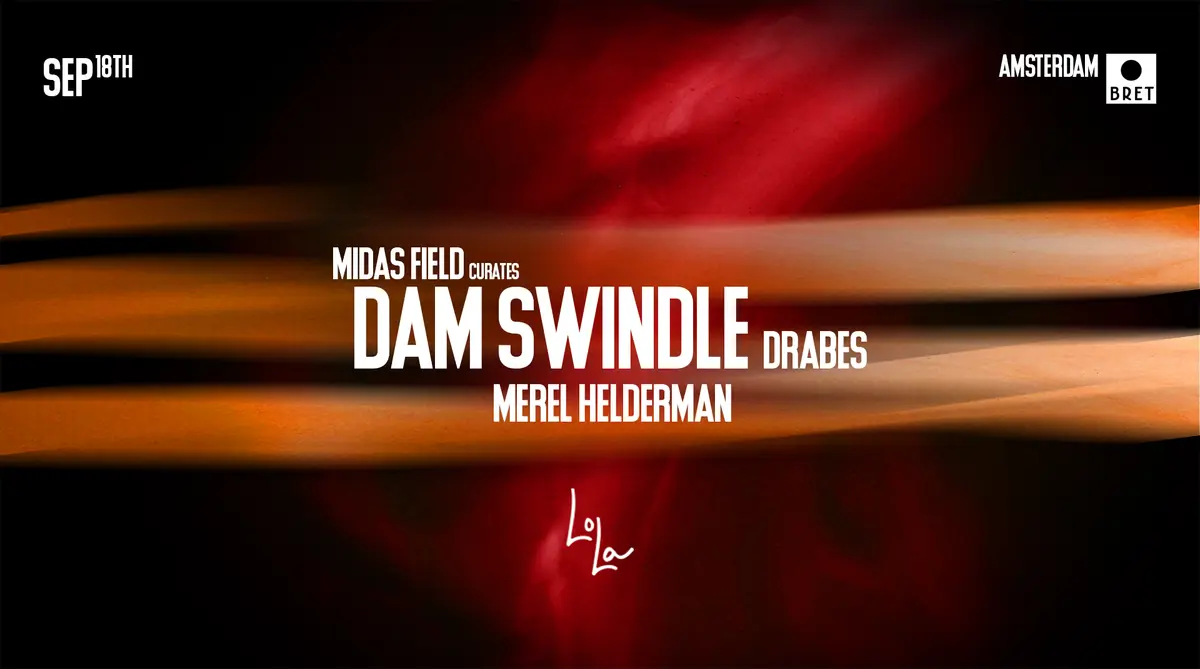 Lola x BRET - Midas Field Curates — BRET, Amsterdam