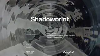 Shadowprint with Bart Skils, Oliver Huntemann, Victor Ruiz, Roger Gerressen