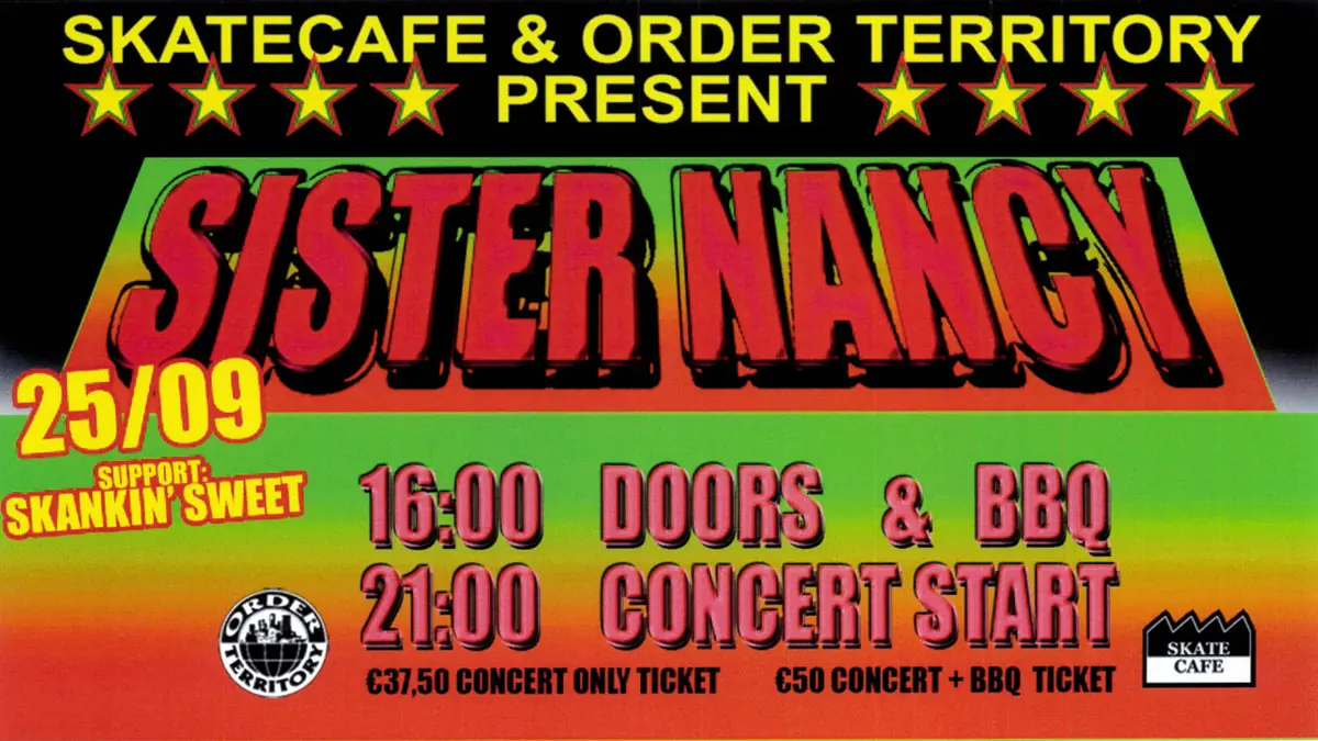 Skatecafe & ORDER TERRITORY PRESENT: SISTER NANCY — Skatecafe, Amsterdam