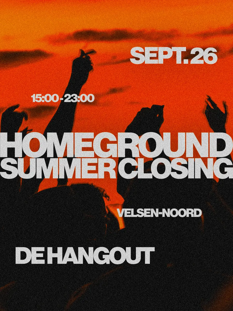 Homeground Summer Closing — De Hangout, Amsterdam