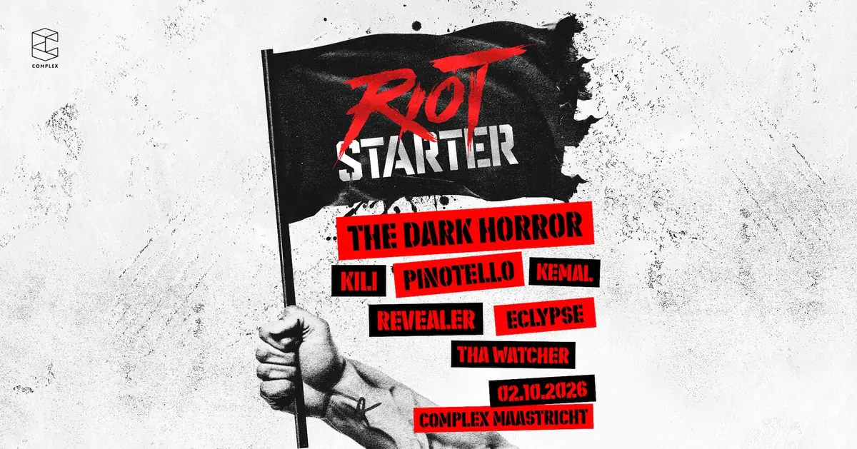 Riot Starter — Complex Maastricht, Maastricht