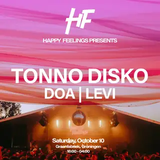 Happy Feelings Groningen - Graanfabriek W/ Tonno Disko & More