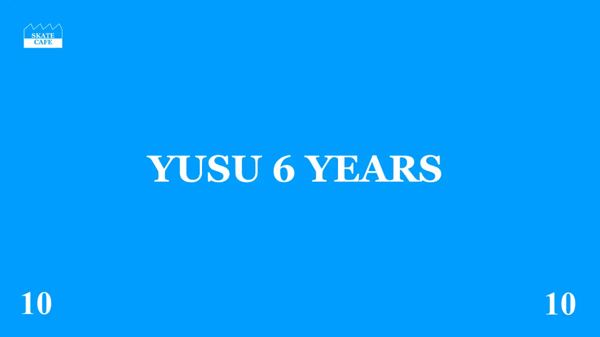 YUSU 6 Years — Skatecafe, Amsterdam