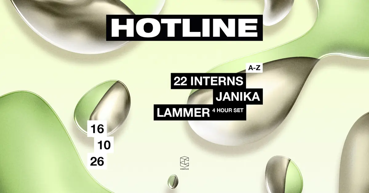 HOTLINE presents LAMMER (4 Hour Set) / 22 Interns / Janika — Complex Maastricht, Maastricht