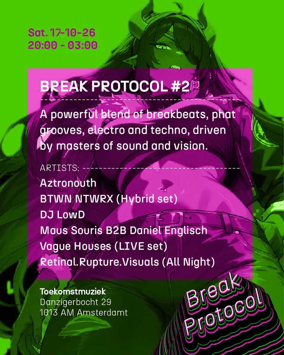 Break Protocol #2 — Toekomstmuziek, Amsterdam