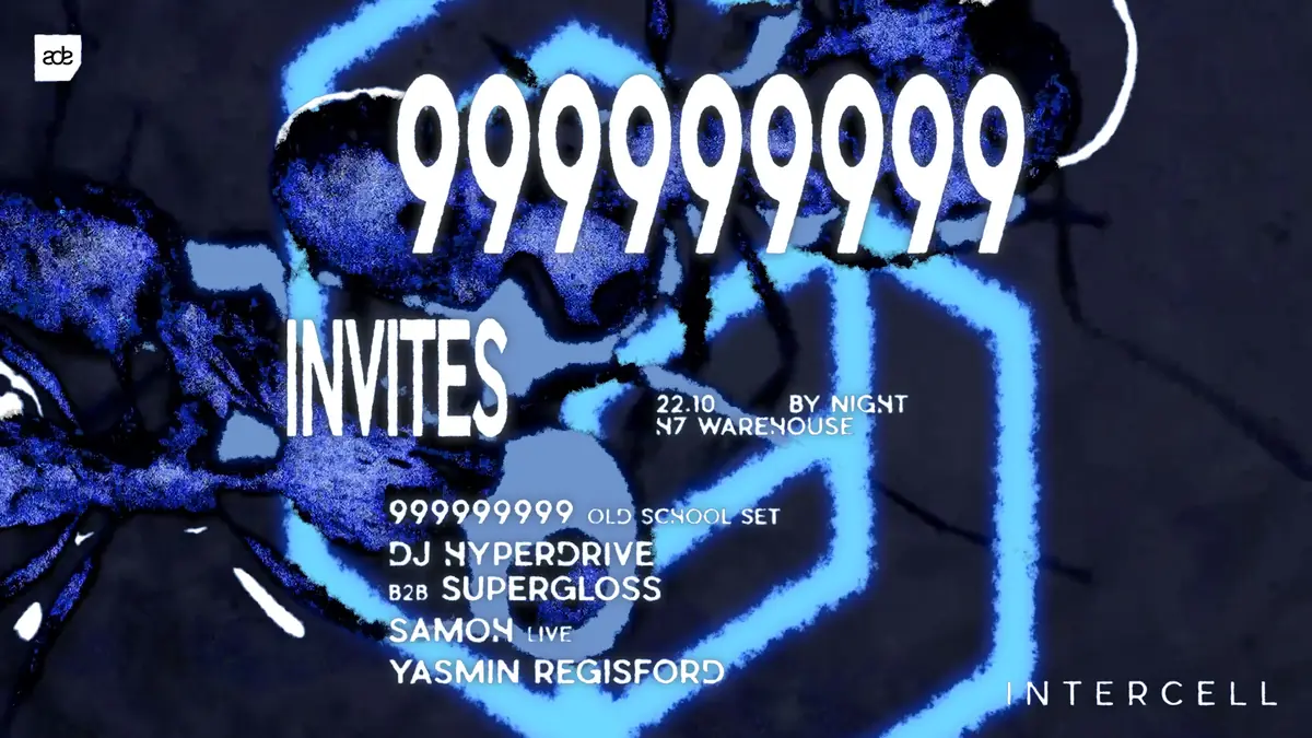 Intercell x 999999999 Invites | ADE By Night — H7 Warehouse, Amsterdam