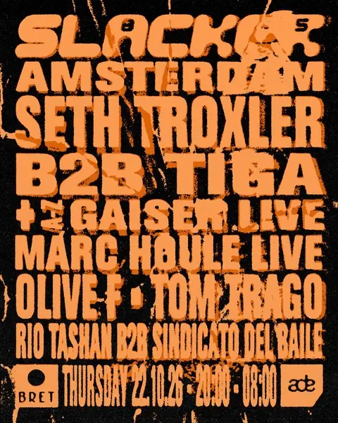 SLACKER x BRET - ADE — BRET, Amsterdam