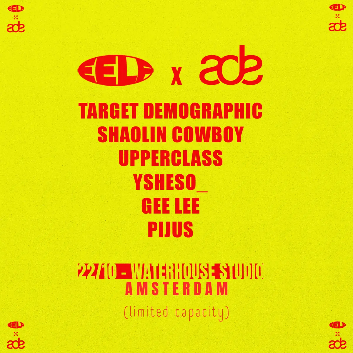 EELF x ADE: Target Demographic, Shaolin Cowboy, GEE LEE, Pijus, upper class and Ysheso_ — Waterhouse Studios, Amsterdam