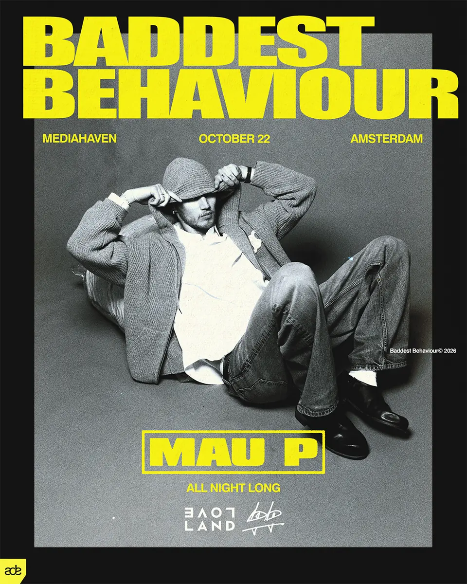 Mau P presents Baddest Behaviour x Loveland - ADE 2026 — Mediahaven - Minervahaven, Amsterdam