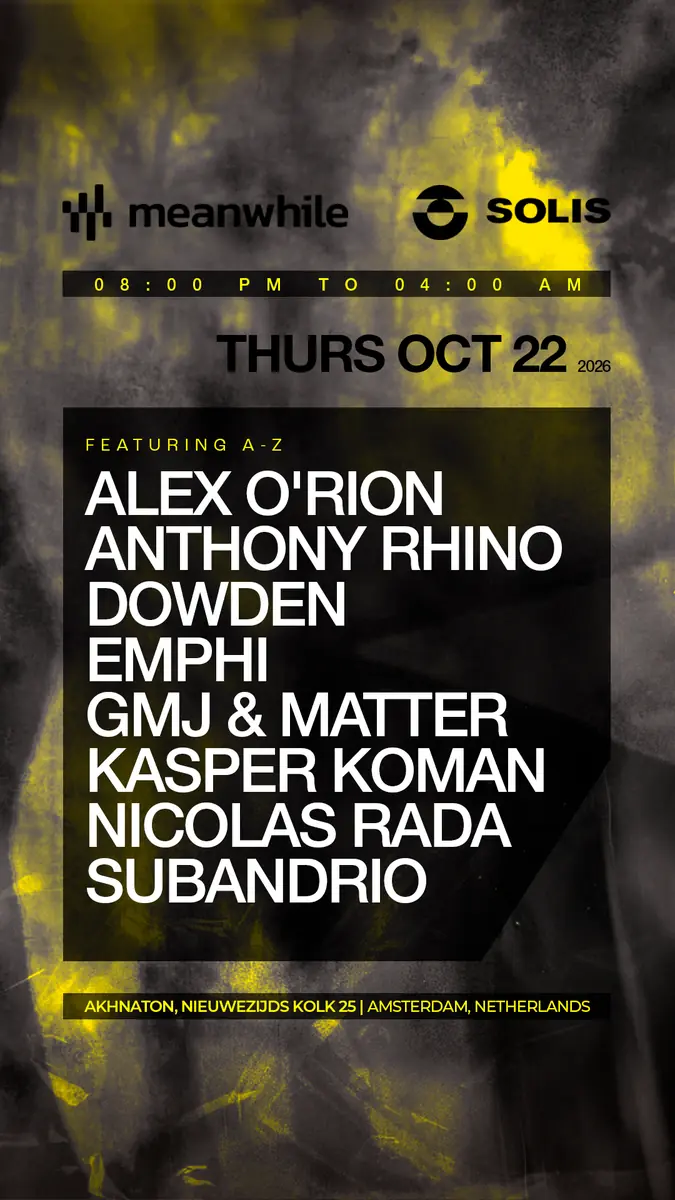 Meanwhile x Solis Labelshowcase ADE — Akhnaton, Amsterdam