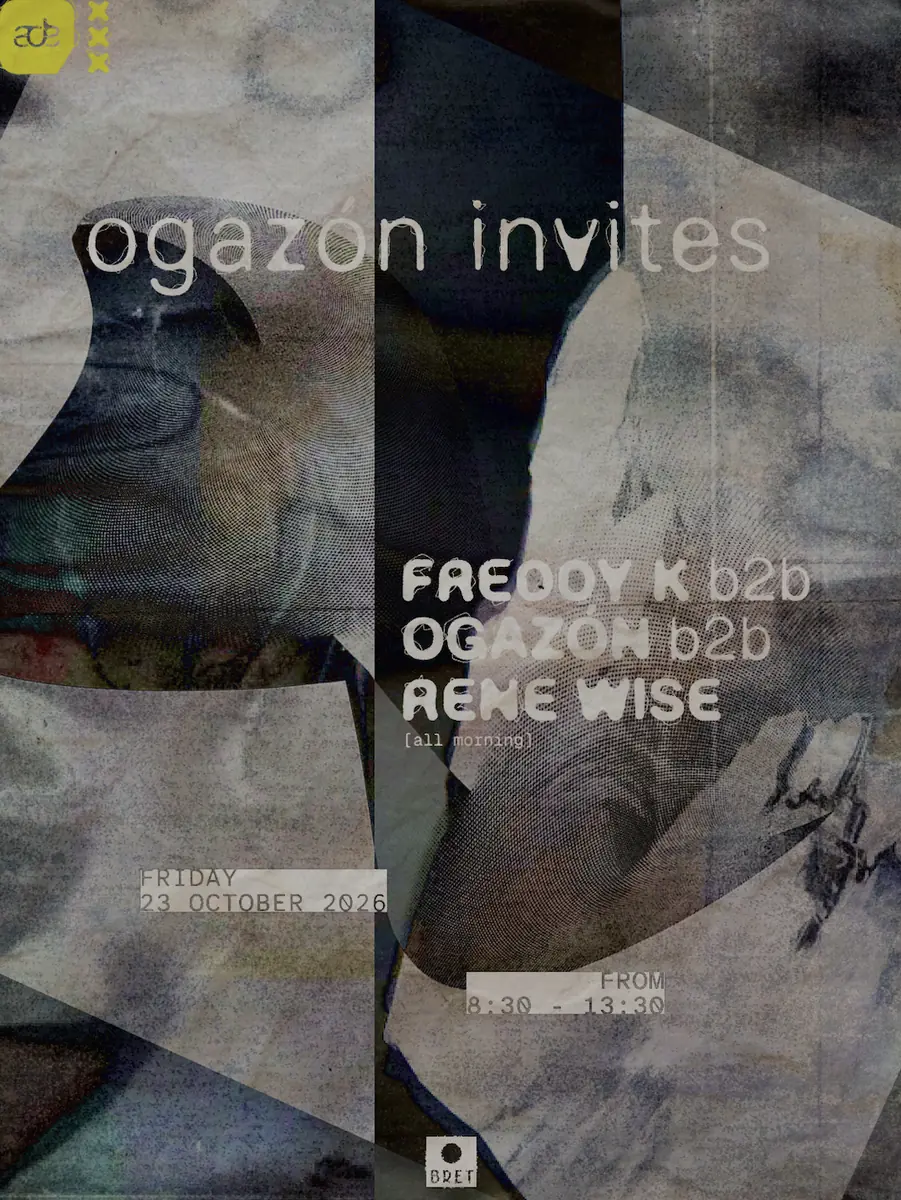 Ogazón invites Freddy K & Rene Wise - ADE — BRET, Amsterdam
