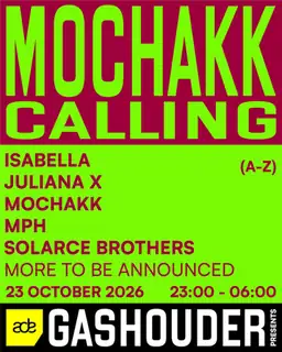 GASHOUDER presents: Mochakk CALLING
