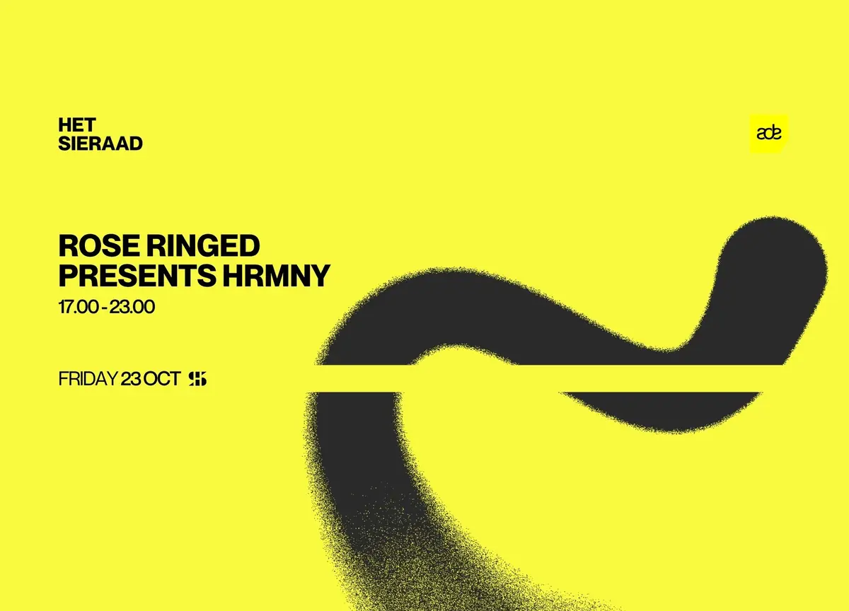 ADE - HRMNY W/ Rose Ringed & More — Het Sieraad, Amsterdam
