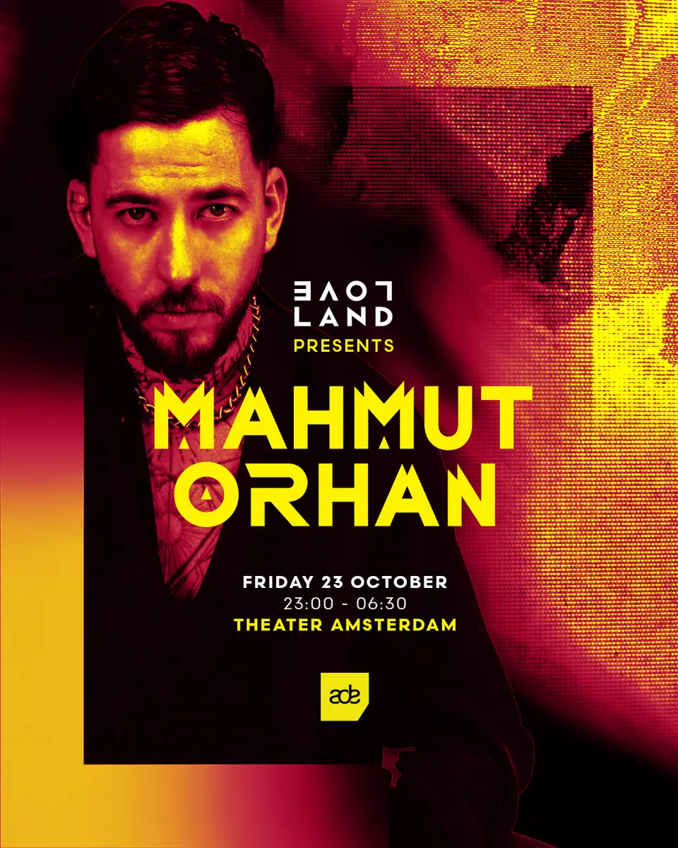 Mahmut Orhan & Friends x Loveland - ADE 2026 — Theater Amsterdam, Amsterdam