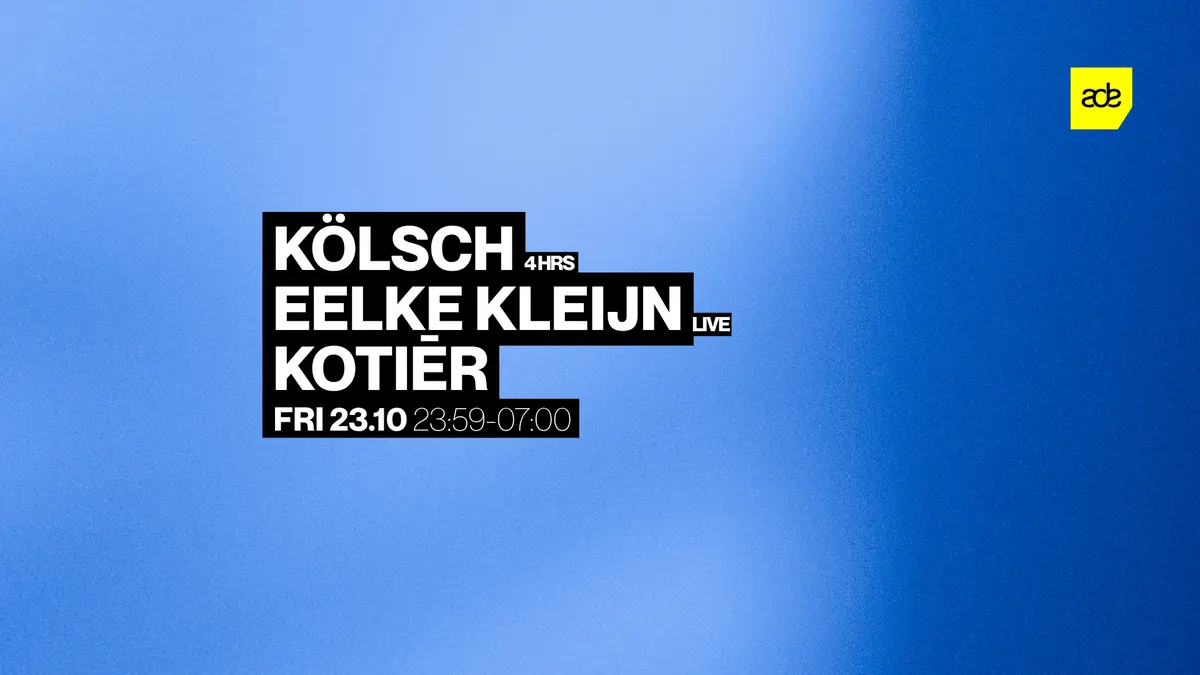 ADE - IPSO by Kölsch W/ Kölsch (4hrs) - Eelke Kleijn Live - Kotiēr — Het Sieraad, Amsterdam
