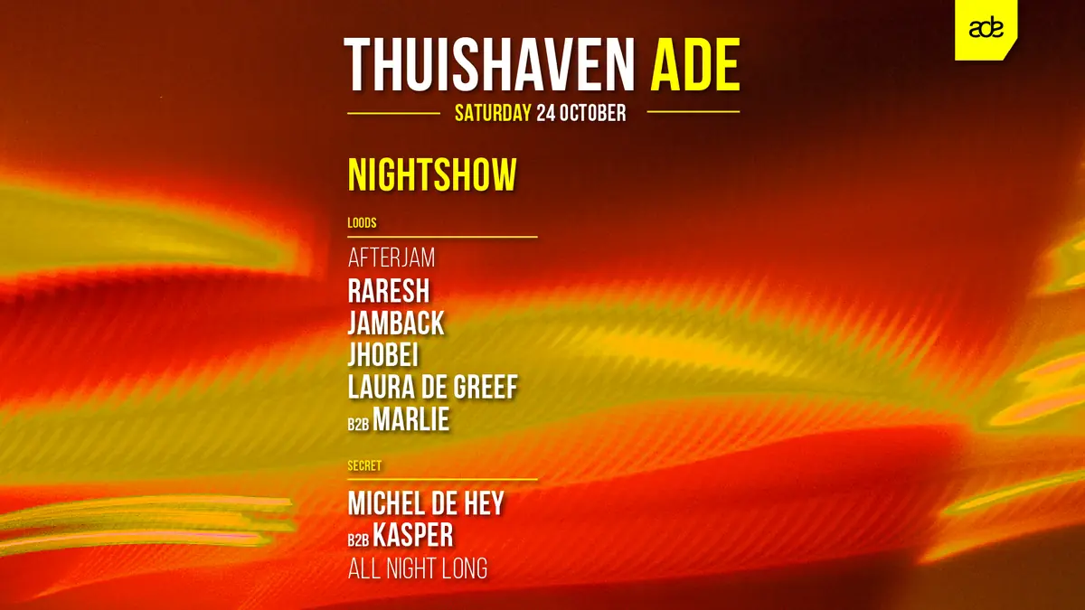 Thuishaven ADE Saturday Nightshow with Afterjam — Thuishaven, Amsterdam