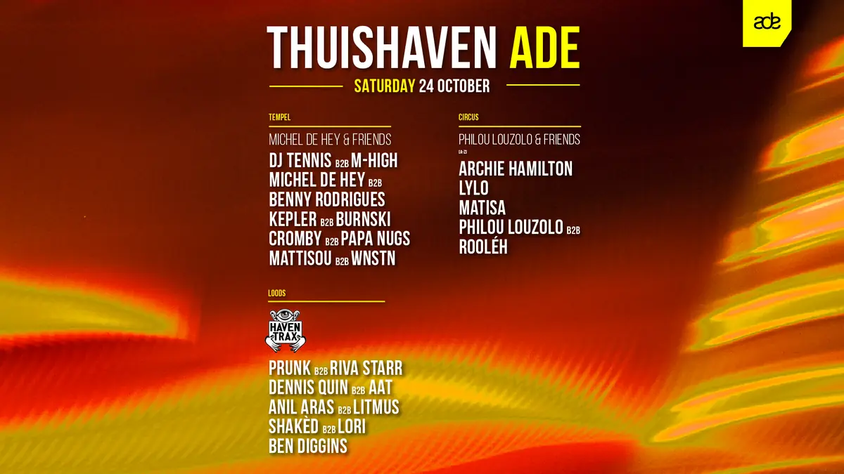 24 OCT - Thuishaven ADE Saturday Michel de Hey / Philou Louzolo & Haven Trax — Thuishaven, Amsterdam