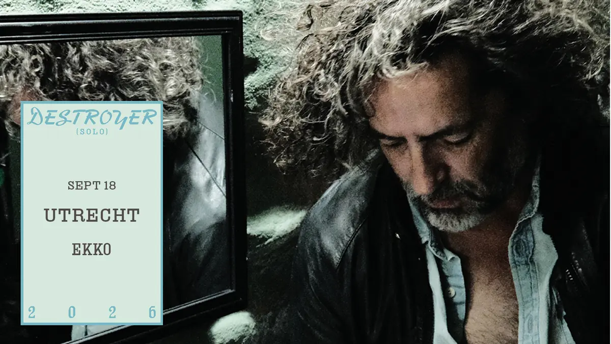 Destroyer (solo) + support: Dorsy — EKKO, Utrecht