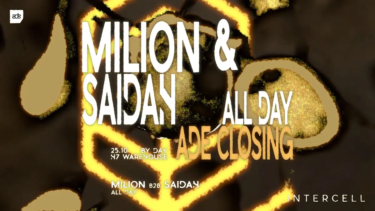 Intercell x Milion & SAIDAH Invites - ADE Closing — H7 Warehouse, Amsterdam