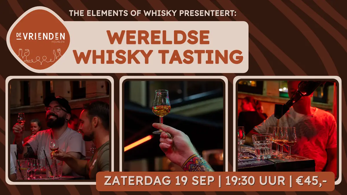 Wereldse Whisky Tasting β De Vrienden, Heerlen