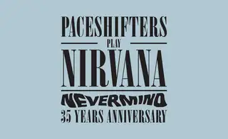 Paceshifters spielen Nevermind - Nirvana + Support: Cloudsurfers