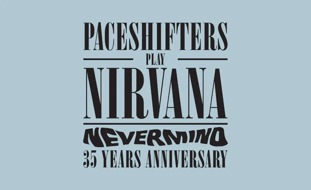 Paceshifters spielen Nevermind - Nirvana + Support: Cloudsurfers — Cultuurpodium Groene Engel, Oss