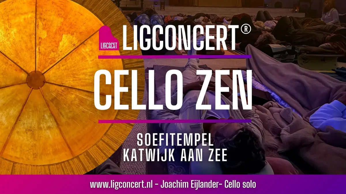 Ligconcert, Cello Zen — Soefitempel, Katwijk aan Zee